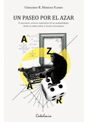 Un Paseo Por El Azar / Gregorio Moreno