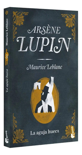 Arsène Lupin. La Aguja Hueca / Maurice Leblanc