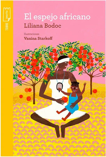 El Espejo Africano / Liliana Bodoc