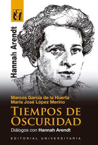 Tiempos De Oscuridad / Marcos Garcia De La Huerta