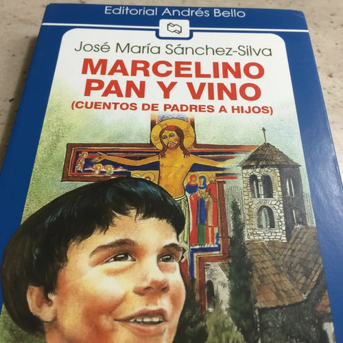 Marcelino Pan Y Vino / Jose Maria Sanchez