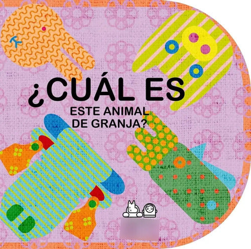 ¿cual Es Este Animal De Granja? (tapa Dura) / Titiris