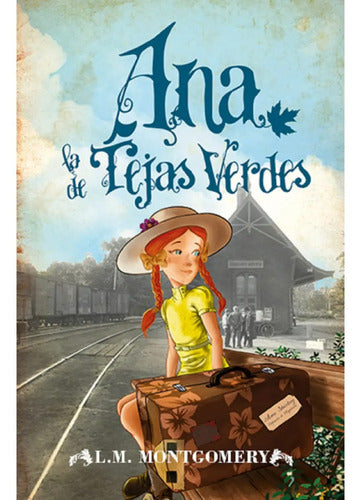 Ana La De Tejas Verdes / Lucy Maud Montgomery