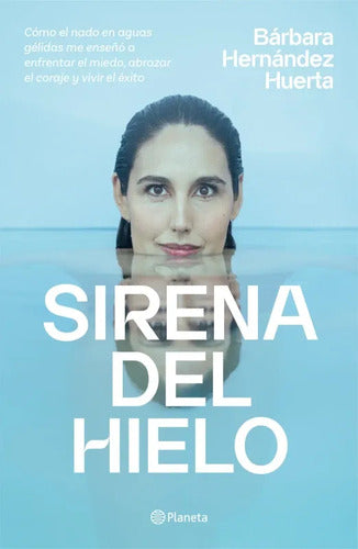 Sirena De Hielo / Bárbara Hernández