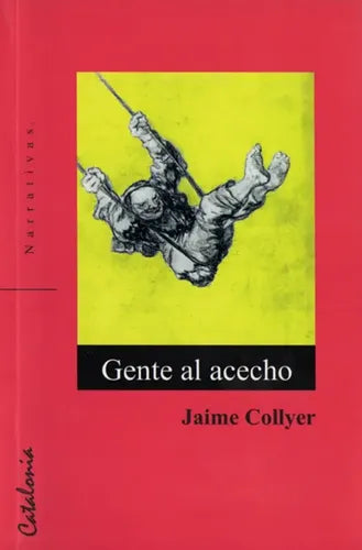 Gente Al Acecho / Jaime Collyer