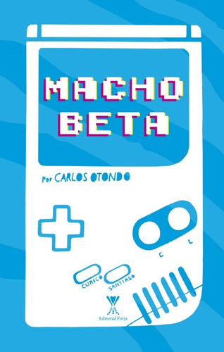 Macho Beta / Carlos Otondo