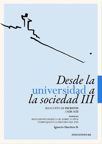 Desde La Universidad A La Sociedad Iii / Ignacio Sánchez