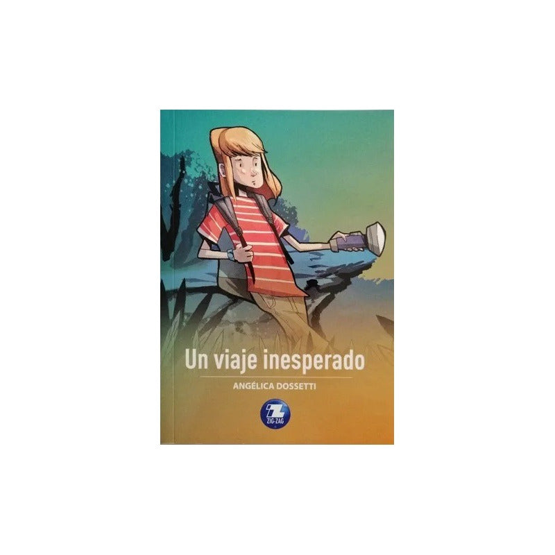 Un Viaje Inesperado / Angelica Dossetti