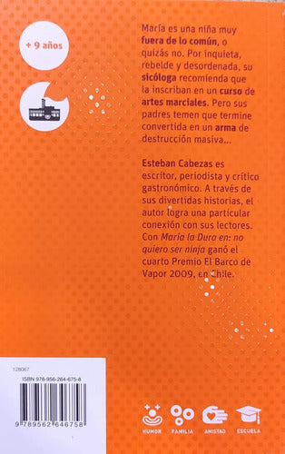 Maria La Dura En No Quiero Ser Ninja / Esteban Cabezas