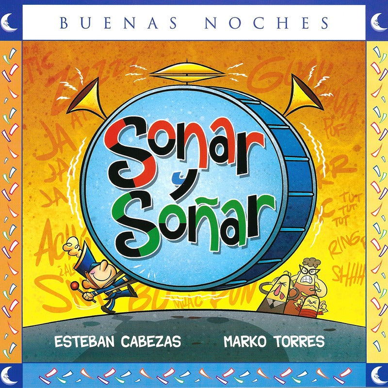 Sonar Y Soñar / Esteban Cabezas Y Marko Torres