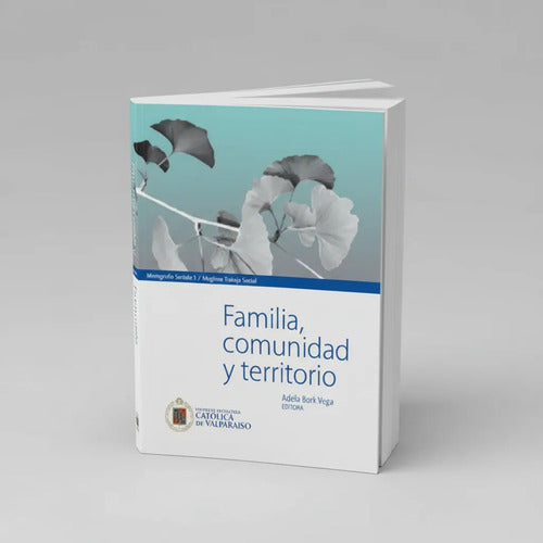 Familia Comunidad Y Territorio / Adela Bork