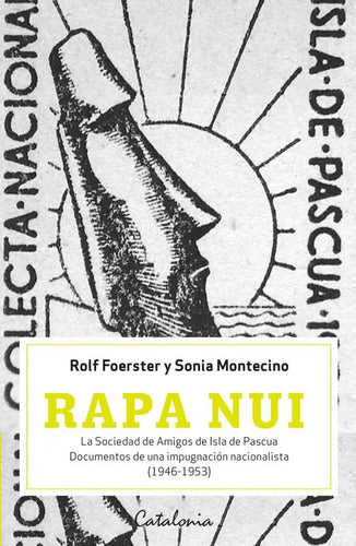 Rapa Nui / Sonia Montecino ; Rolf Foerster