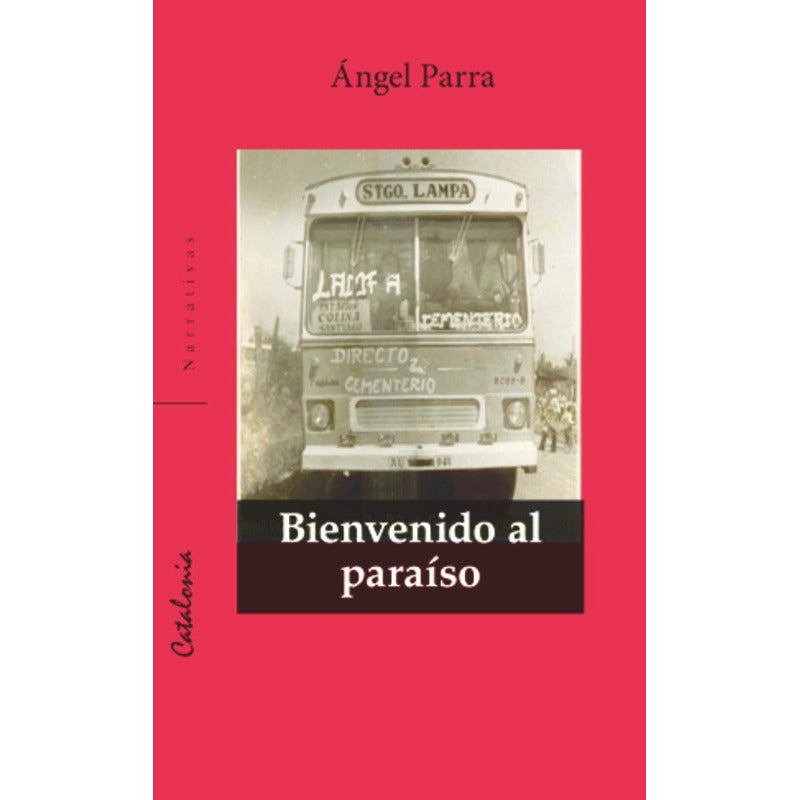 Bienvenido Al Paraiso / Angel Parra