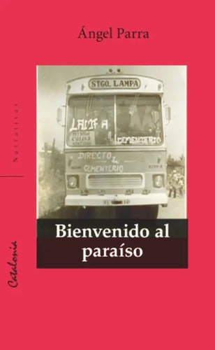 Bienvenido Al Paraiso / Angel Parra