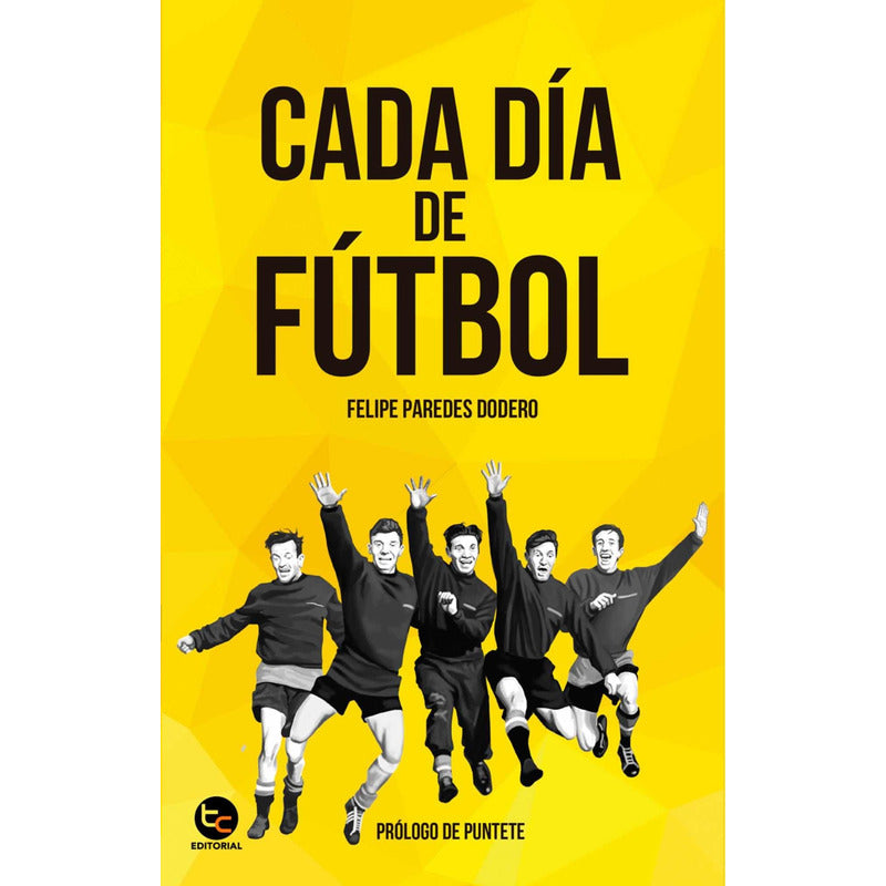 Cada Dia De Futbol / Felipe Paredes Dodero