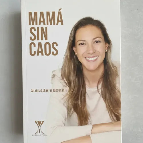Mama Sin Caos / Catalina Schaerer