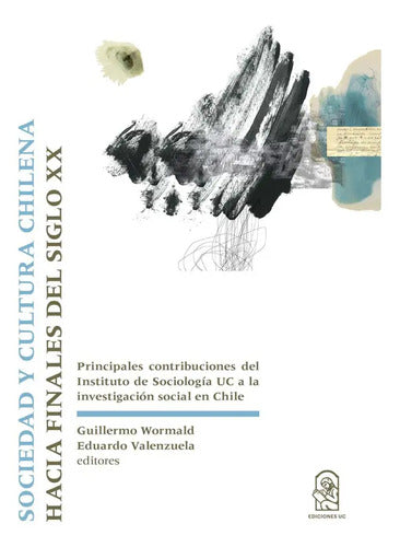 Sociedad Y Cultura Chilena / G. Wormald Y E. Valenzuela