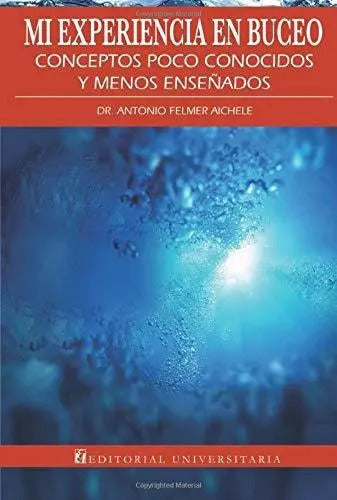 Mi Experiencia En Buceo / Antonio Felmer