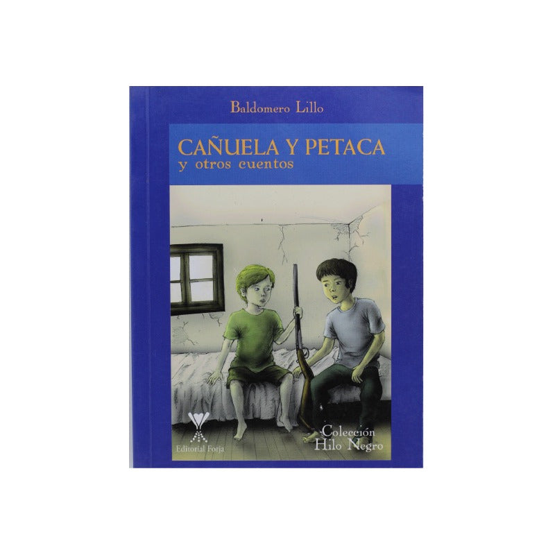Cañuela Y Petaca Y Otros Cuentos / Baldomero Lillo