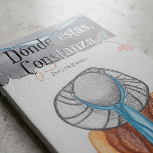Donde Estas Constanza / Jose Luis Rosasco