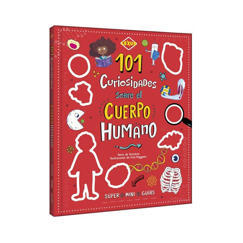 101 Curiosidades Sobre El Cuerpo Humano / Lexus