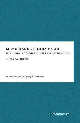 Memorias De Tierra Y Mar / Anton Daughters