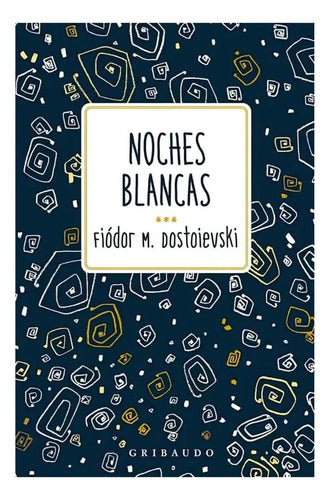 Noches Blancas / Fiodor Dostoievsky