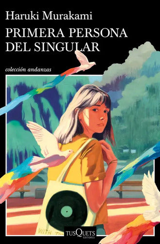 Primera Persona Del Singular / Haruki Murakami