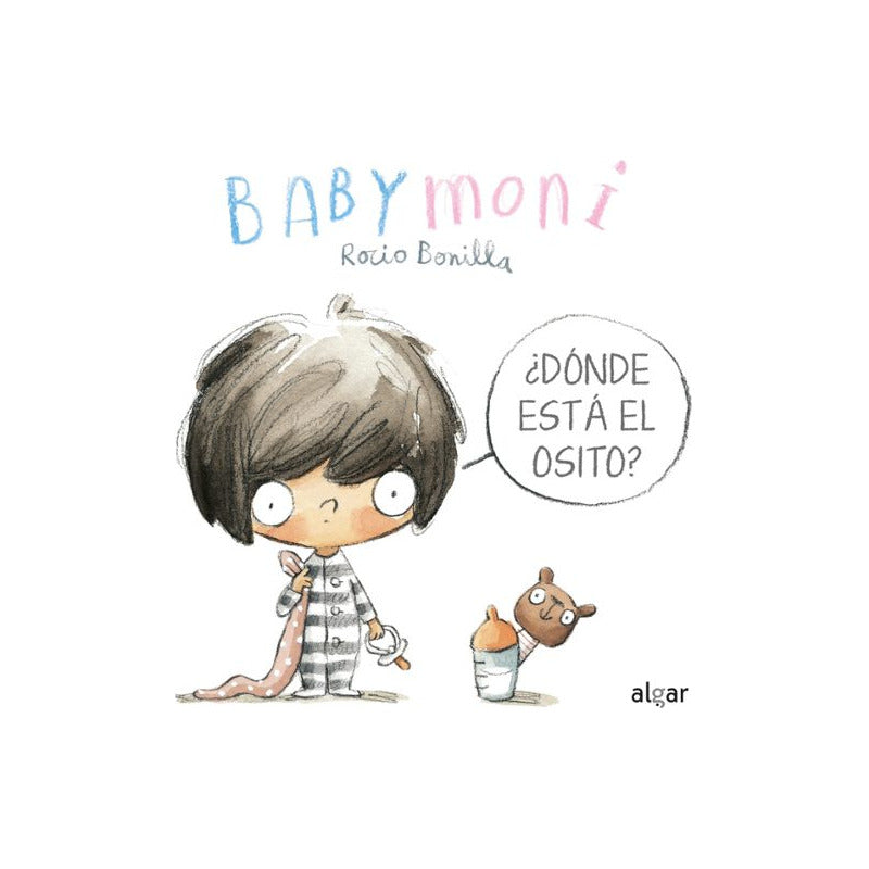 Babymoni. ¿dónde Está El Osito? (tapa Dura) / Rocío Bonilla