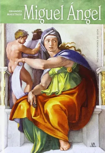 Miguel Angel Grandes Maestros / Paz García Ponce De León