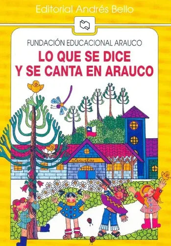 Lo Que Se Dice Y Se Canta En Arauco