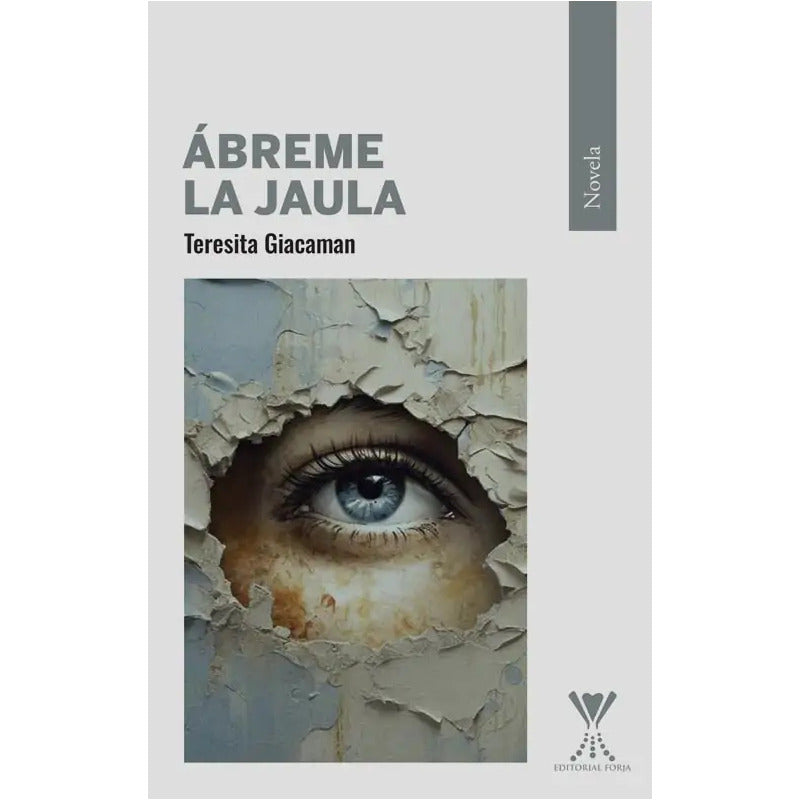 Ábreme La Jaula / Teresita Giacaman Reyes