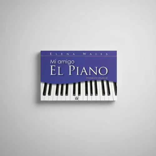 Mi Amigo El Piano / Elena Waiss