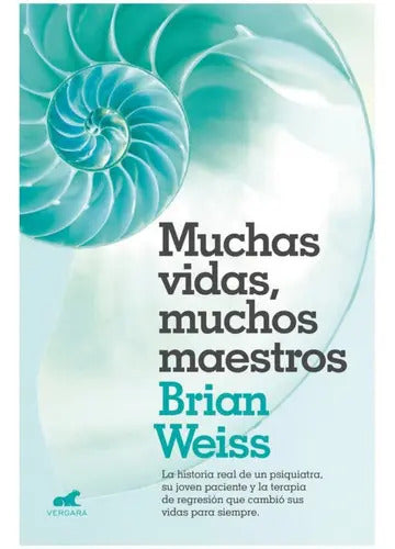 Muchas Vidas Muchos Maestros / Brian Weiss