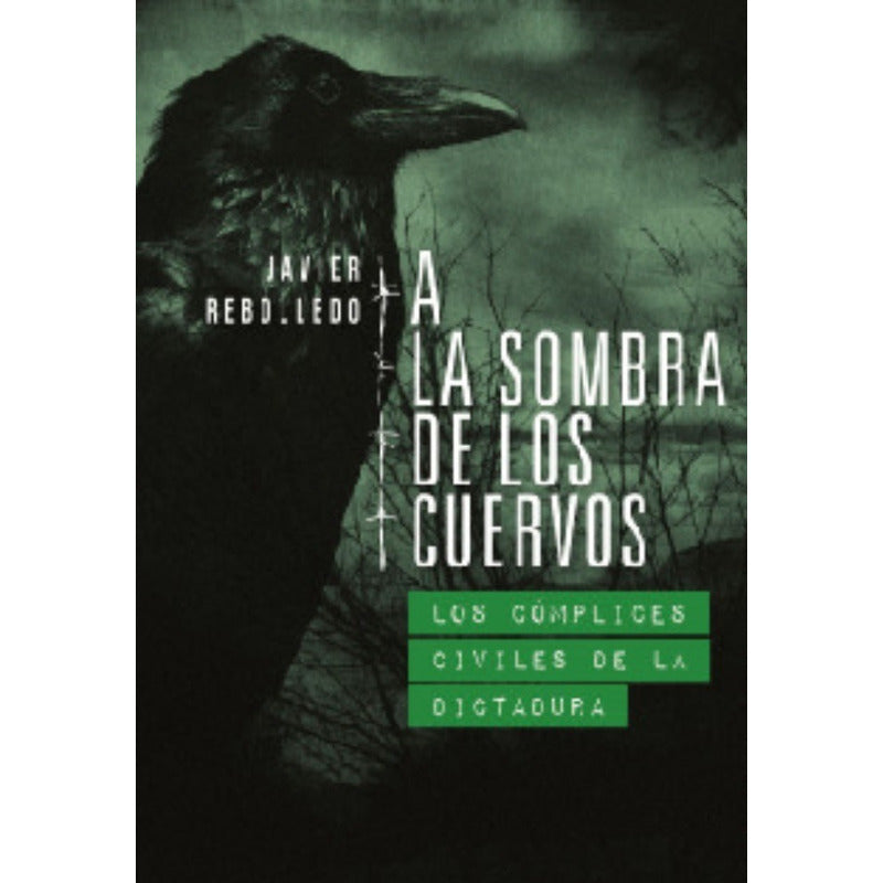 A La Sombra De Los Cuervos / Javier Rebolledo