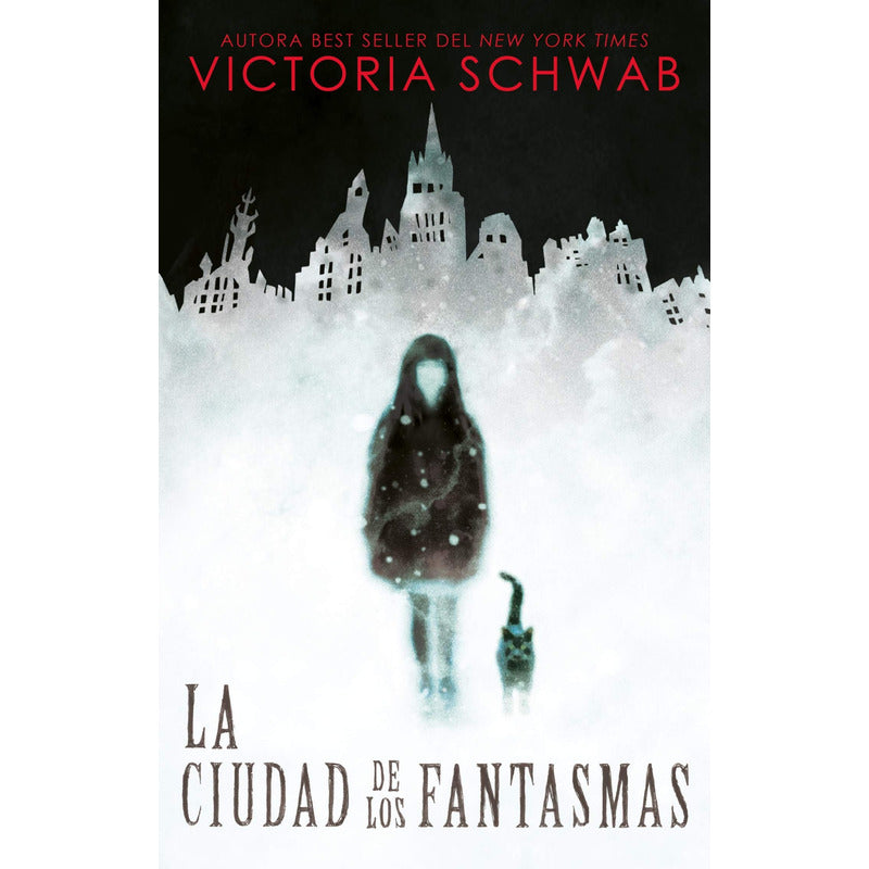 La Ciudad De Los Fantasmas / Victoria Schwab
