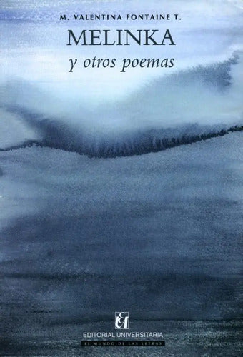 Melinka Y Otros Poemas / Maria Valentina Fontaine