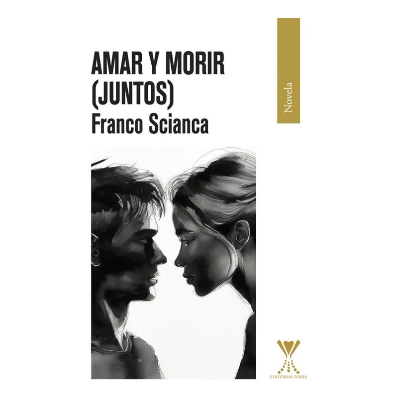 Amar Y Morir Juntos / Franco Scianca