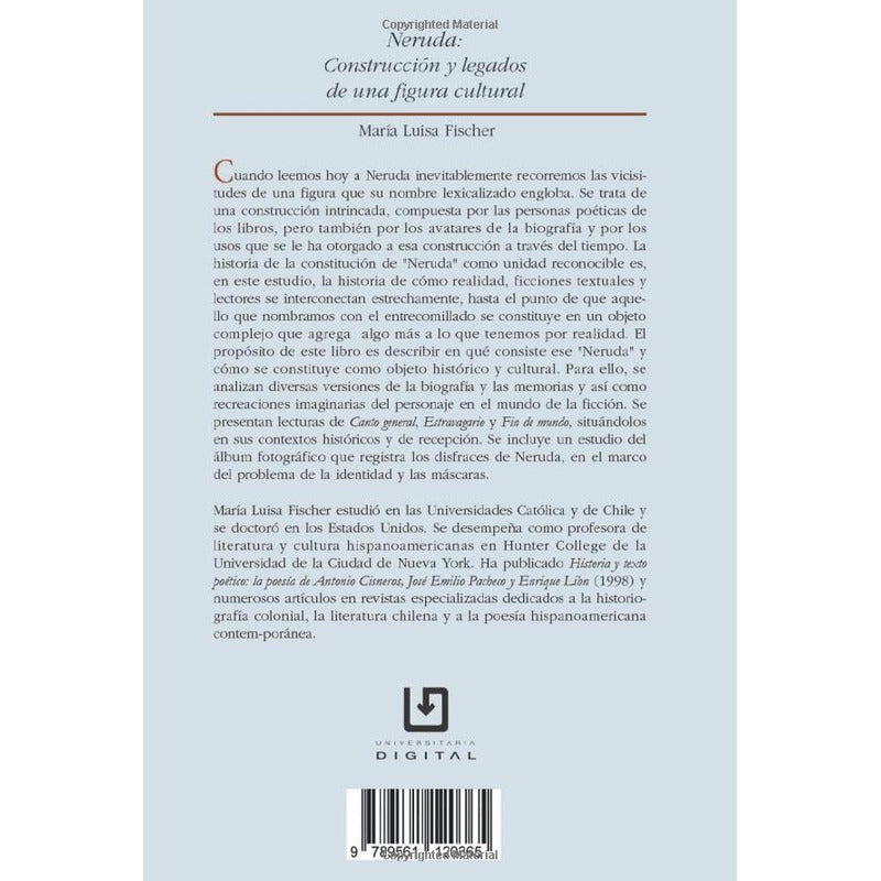 Neruda: Construcción Y Legado / Ma.luisa Fischer