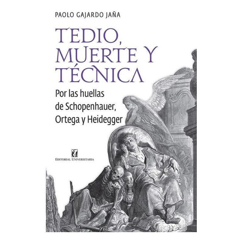 Tedio, Muerte Y Tecnica / Paolo Gajardo J