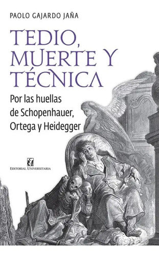 Tedio, Muerte Y Tecnica / Paolo Gajardo J