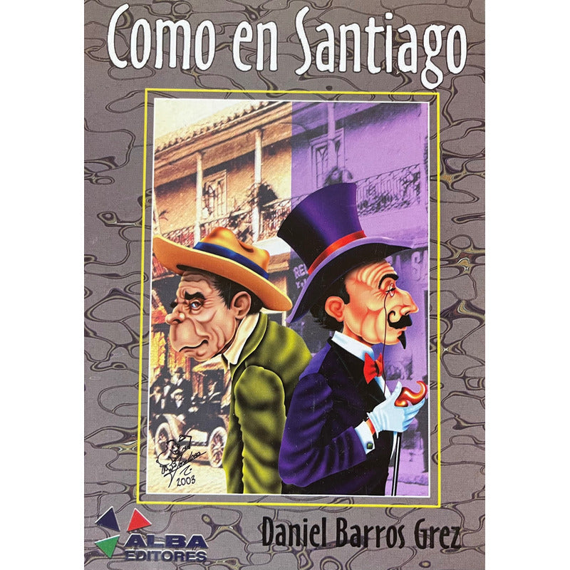 Como En Santiago / Daniel Barros Grez
