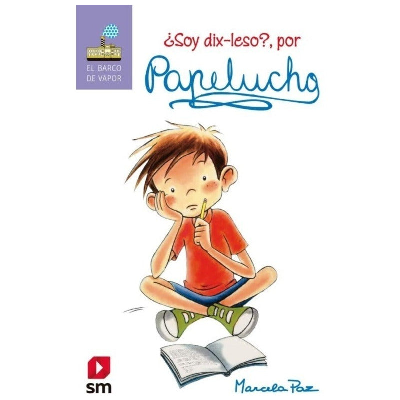 Papelucho Soy Dix-leso / Marcela Paz