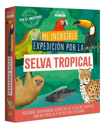 Mi Increíble Expedición Por La Selva Tropical / Lexus
