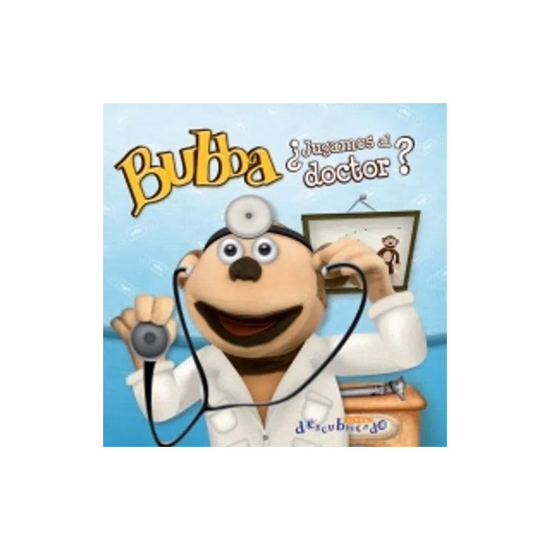 Bubba ¿jugamos Al Doctor? (tapa Dura)