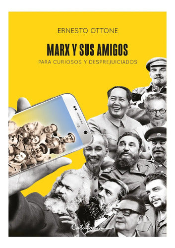 Marx Y Sus Amigos / Ernesto Ottone