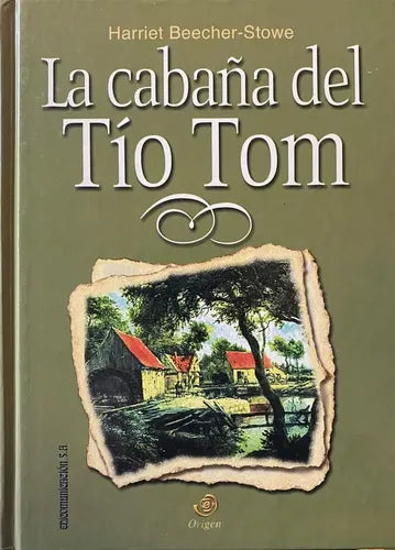 La Cabaña Del Tio Tom (tapa Dura) / Harriet Beecher-stowe