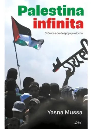 Palestina Infinita / Yasna Mussa