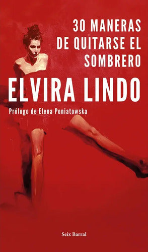 30 Maneras De Quitarse El Sombrero / Elvira Lindo