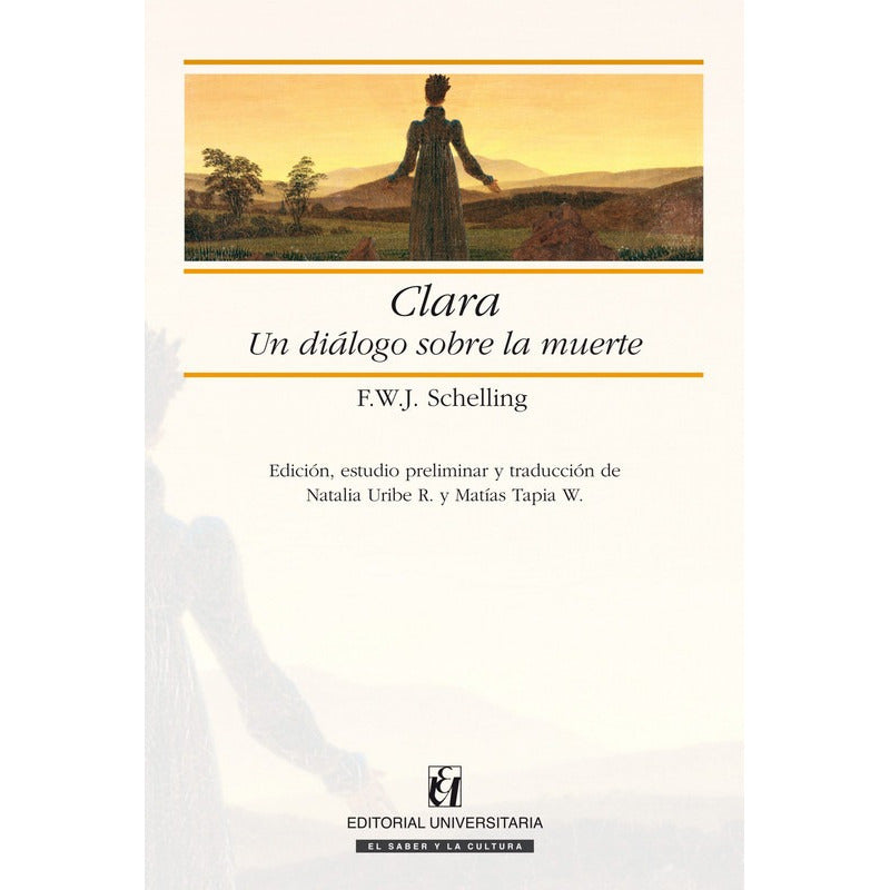 Clara Un Dialogo Sobre La Muerte / Friedrich Schelling